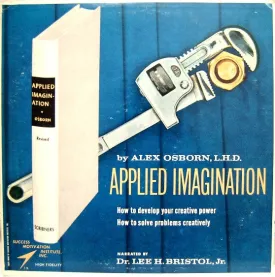 Alex Osborn, L.H.D., Dr. Lee H. Bristol, Jr. - Applied Imagination - LP